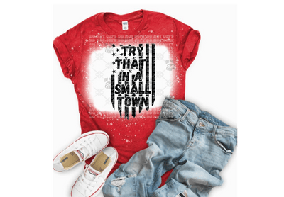 Try that Small Town DTF ready to press transfer - KT SUBLIMATION, DTF AND MORE LLC