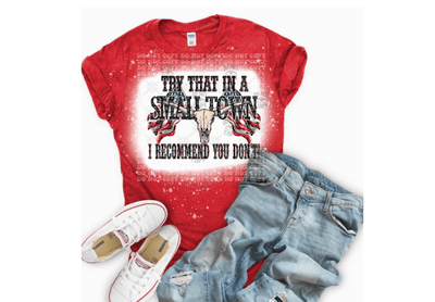 Try that Small Town DTF ready to press transfer - KT SUBLIMATION, DTF AND MORE LLC