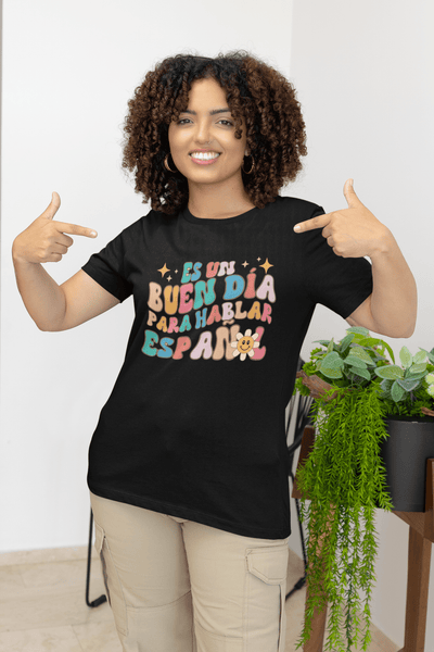 Un buen dia para hablar Espanol DTF - KT SUBLIMATION, DTF AND MORE LLC