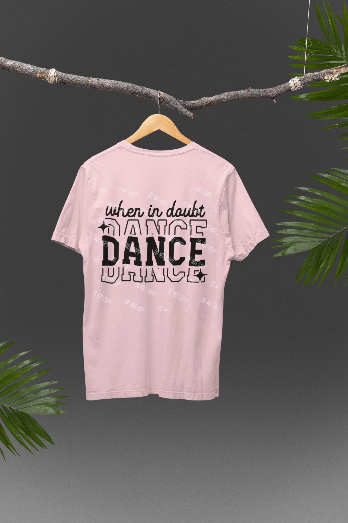 When in Doubt, Dance Mom DTF Transfer – Inspirational & High - Quality Print for Custom Dance Mom Apparel - KT SUBLIMATION, DTF AND MORE LLC