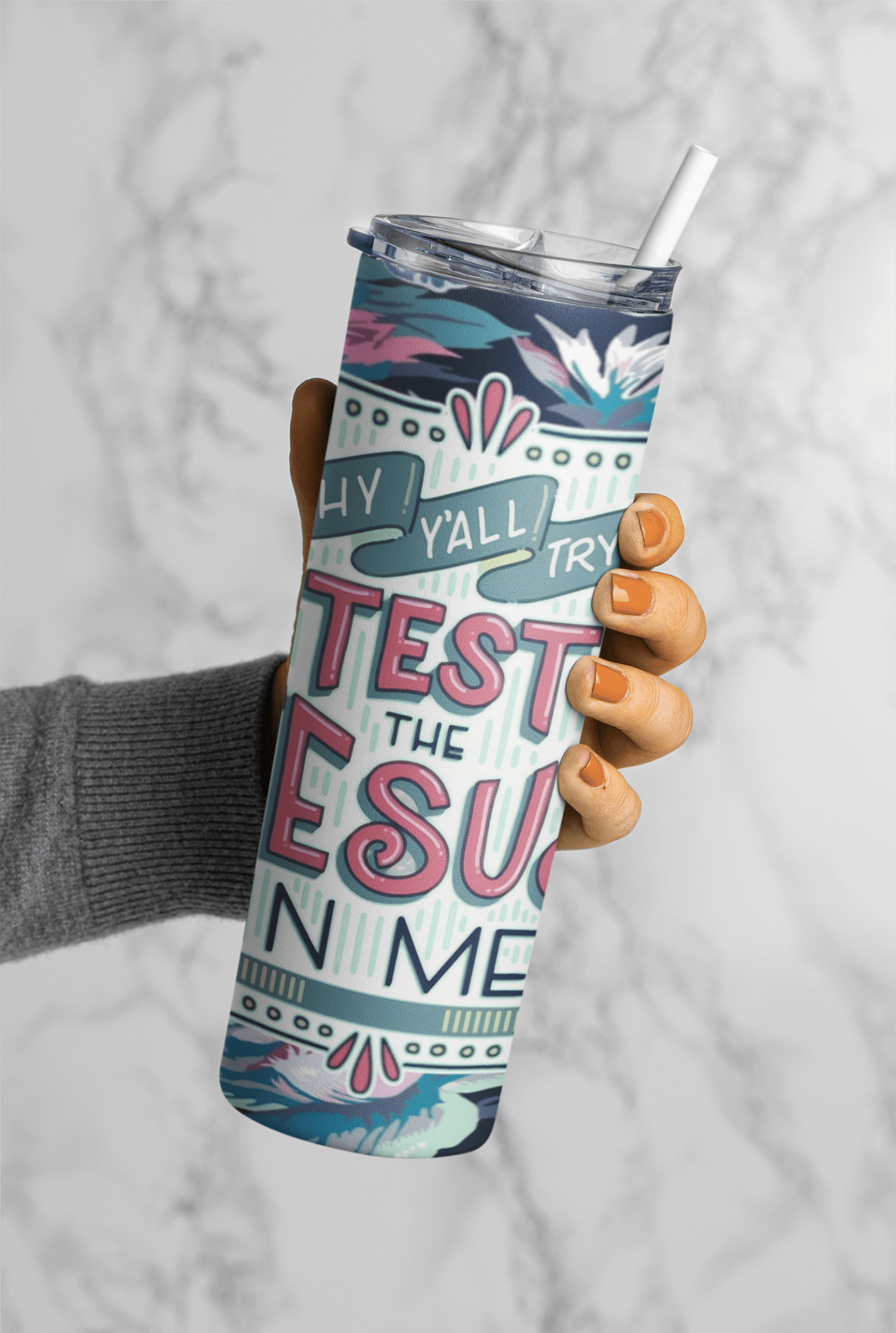 Why yall try test the jesus in me 20oz sublimation print - KT SUBLIMATION, DTF AND MORE LLC