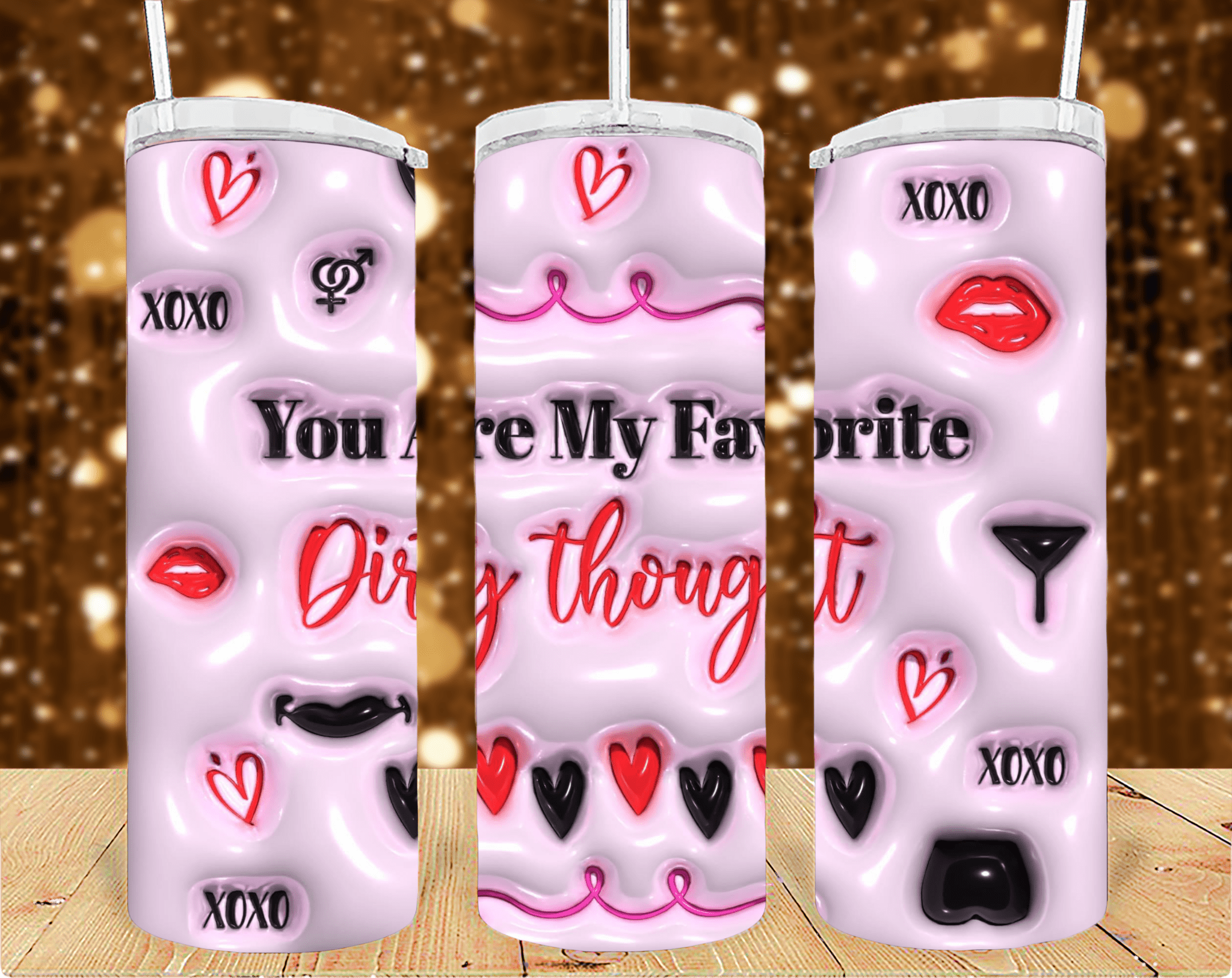 You are my favorite dirty thought 20oz Tumbler Sublimation Print