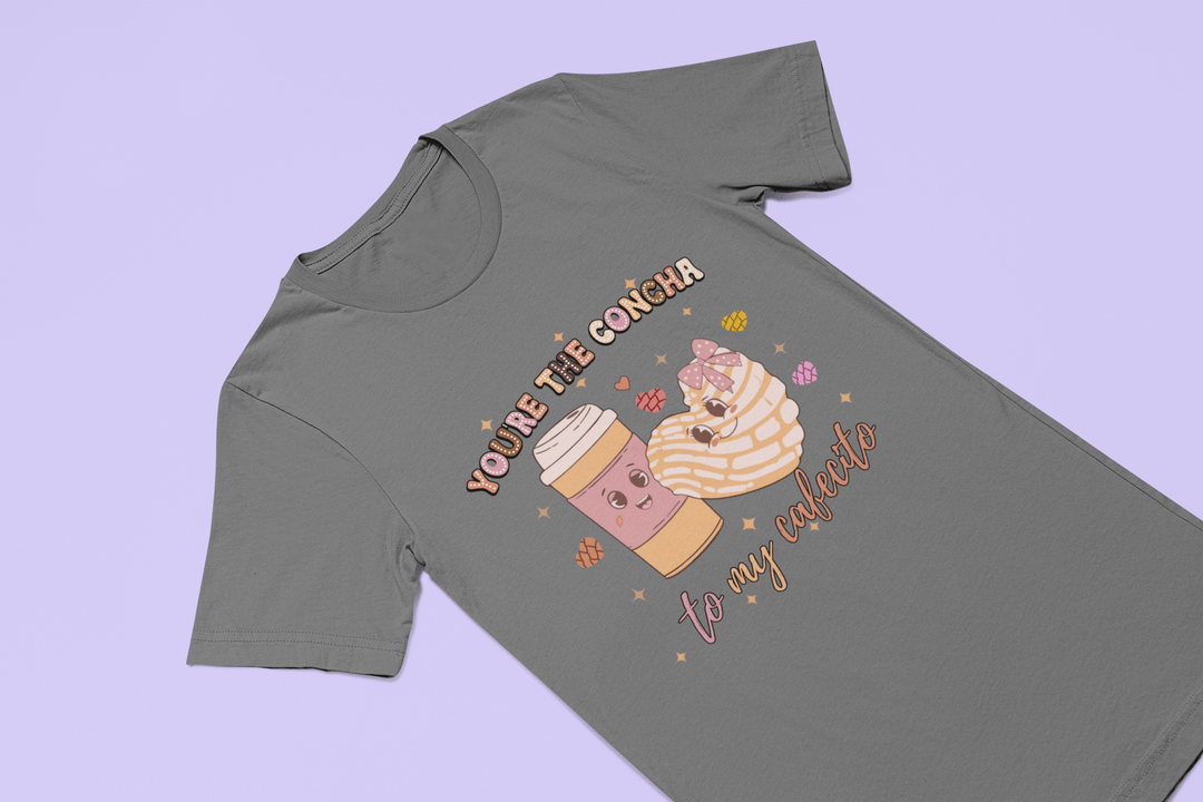 You are the concha to my cafesito DTF - KT SUBLIMATION, DTF AND MORE LLC