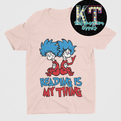 Reading is my Thing DTF, Dr. Seuss, Thing 1 and Thing 2, DTF