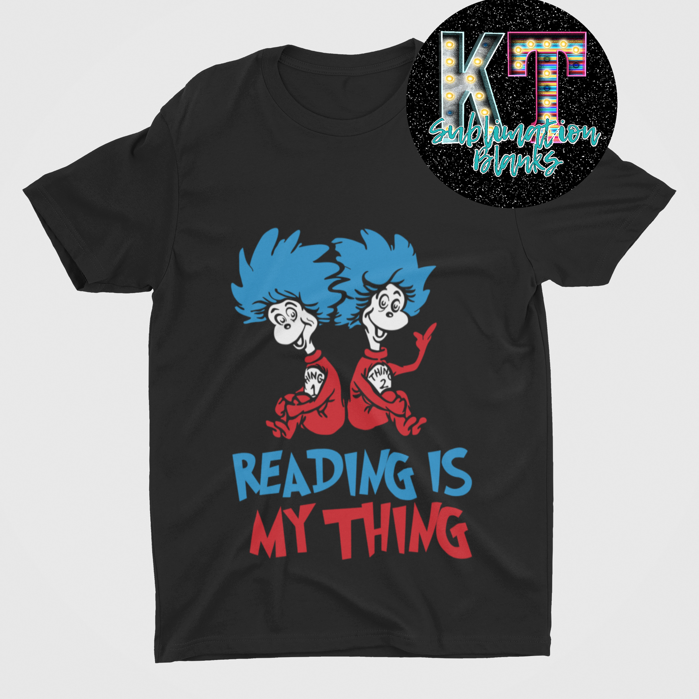Reading is my Thing DTF, Dr. Seuss, Thing 1 and Thing 2, DTF