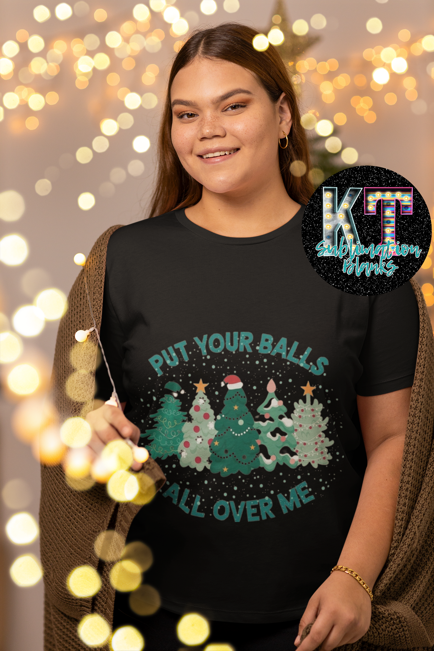 Put Your Balls All Over Me Christmas DTF Transfer – Ready-to-Press Holiday Fun!