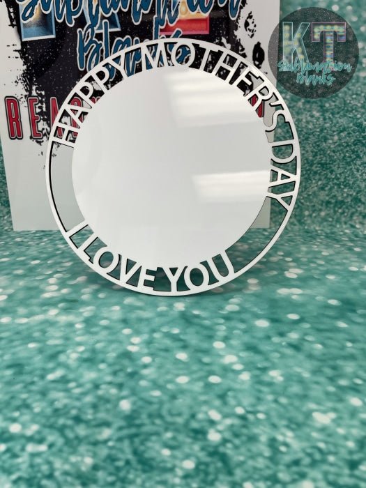 Circle Happy Mother's Day Sublimation, Frame Picture Frame, Picture Frame, Sublimation BLANKS, Photo Frames, gifts, wall decor, - KT SUBLIMATION, DTF AND MORE LLC