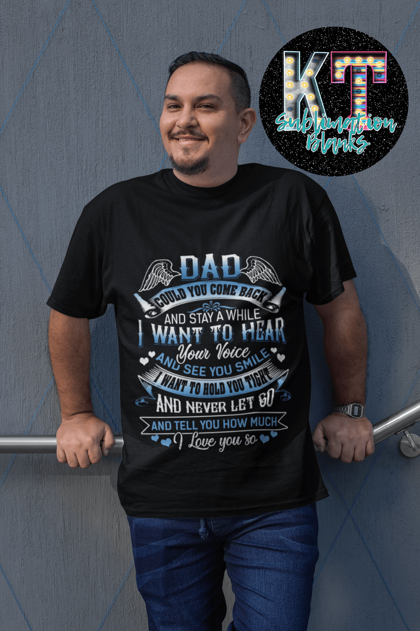 Dad could you come back DTF, Father Direct to Film Transfer - KT SUBLIMATION, DTF AND MORE LLC