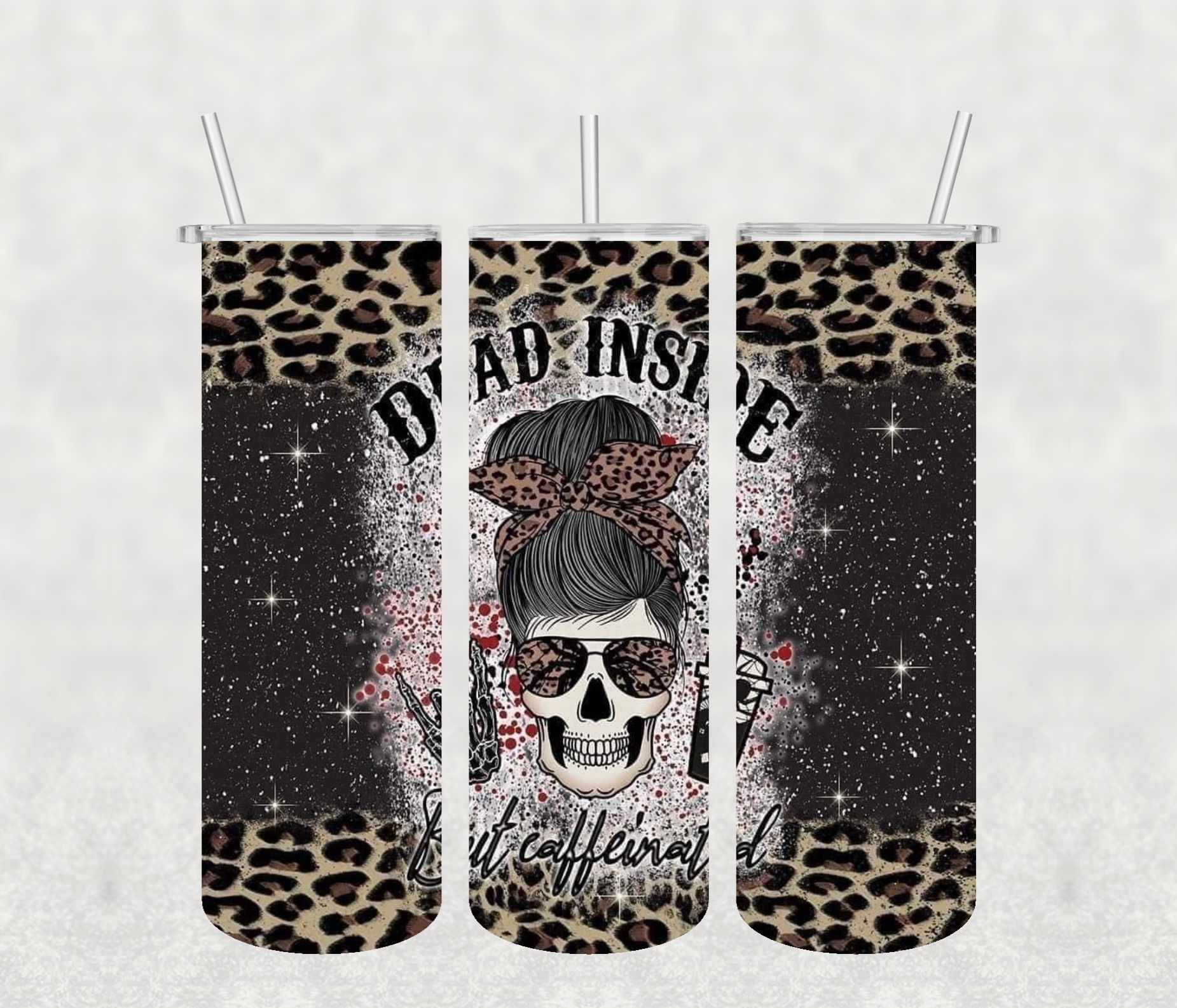 Dead Inside 20oz Tumbler Sublimation Print - KT SUBLIMATION, DTF AND MORE LLC