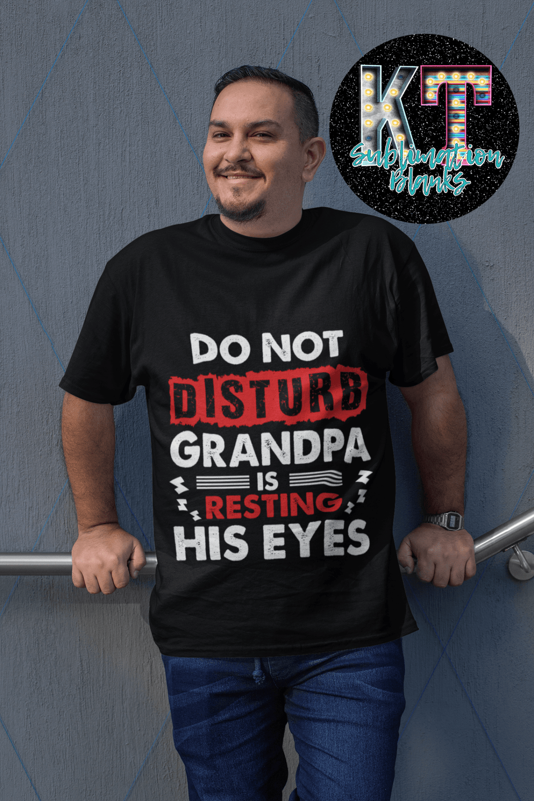 Do not distrub grandpa is Resting his Eyes DTF - KT SUBLIMATION, DTF AND MORE LLC