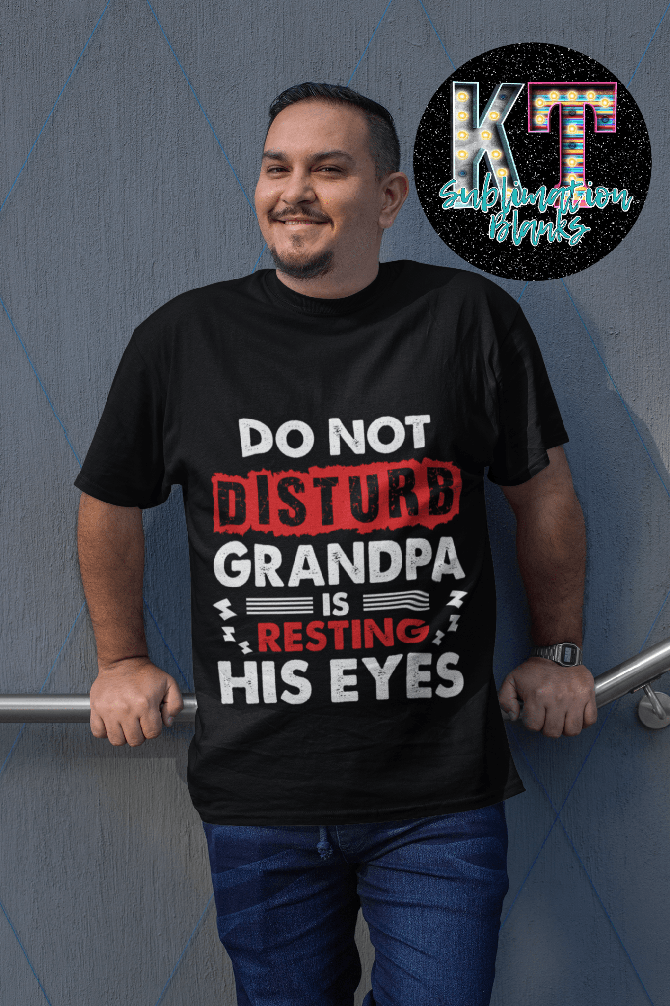 Do not distrub grandpa is Resting his Eyes DTF - KT SUBLIMATION, DTF AND MORE LLC