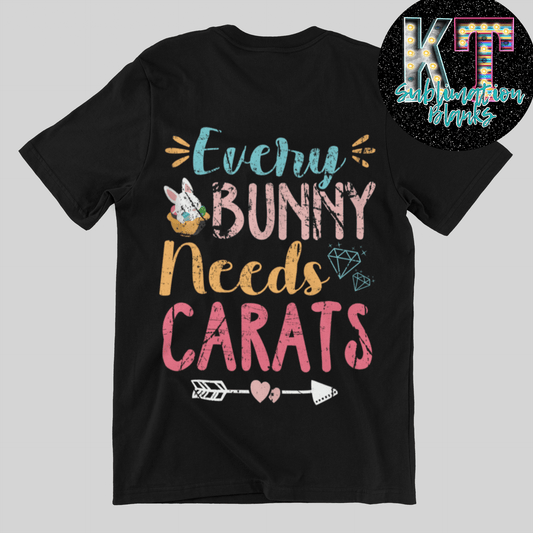 Every Bunny need Carrots DTF Transfer, Easter Transfer - KT SUBLIMATION, DTF AND MORE LLC