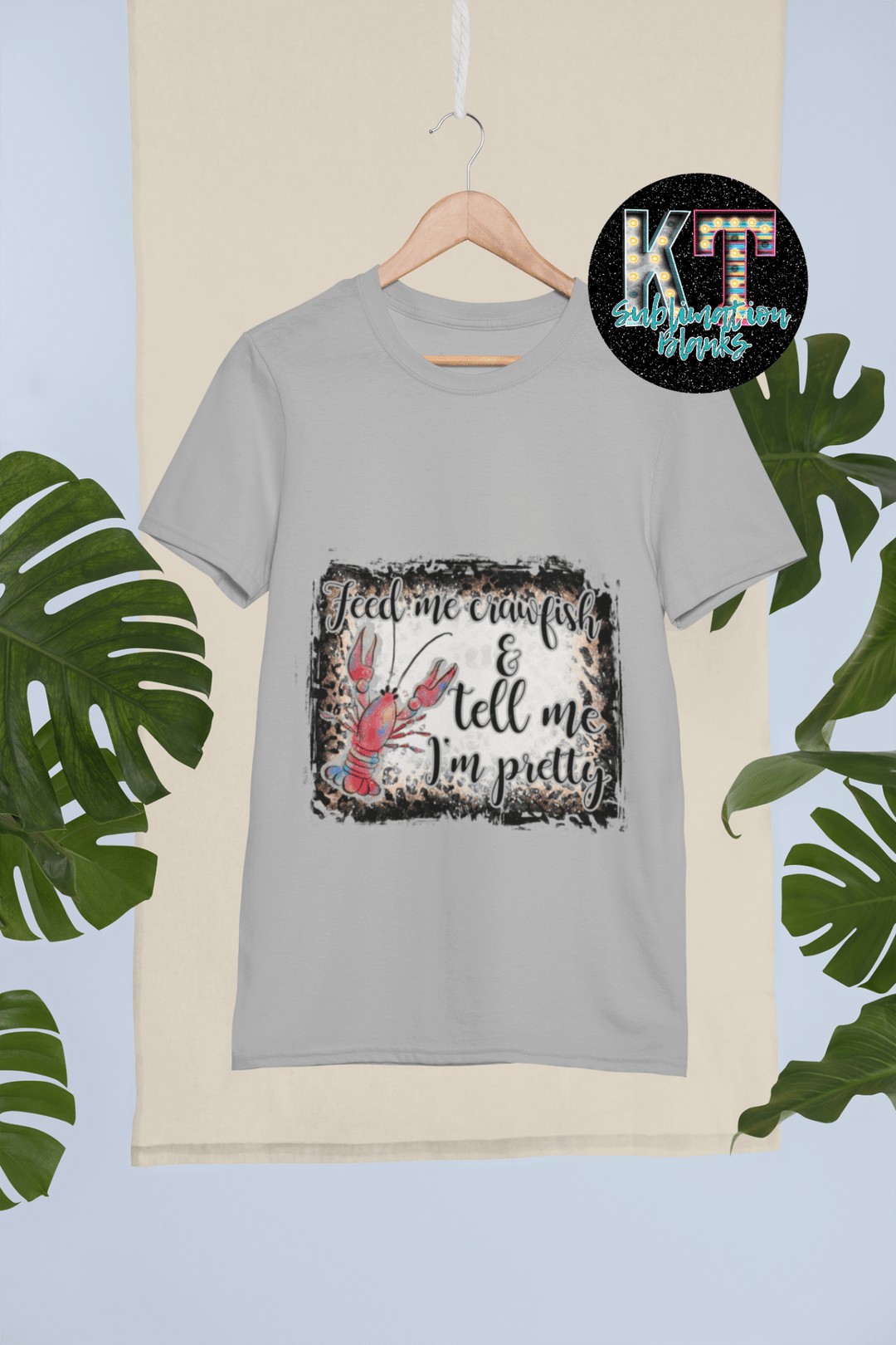 Feed me Crawfish and tell me im Pretty DTF, Ready to Press, DTF Transfer Print - KT SUBLIMATION, DTF AND MORE LLC