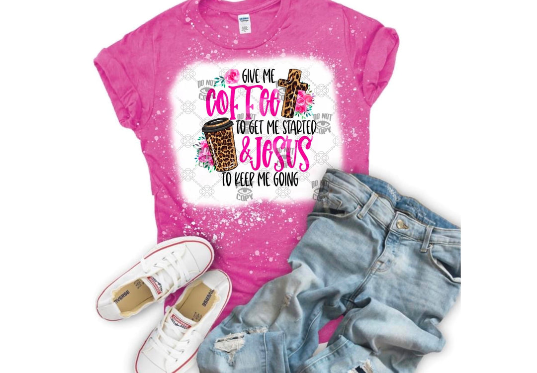 Give me coffee to get Stared and Jesus to keep me going DTF ready to press transfer - KT SUBLIMATION, DTF AND MORE LLC