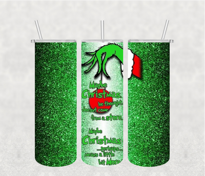 Maybe Christmas Grinch 20oz Tumbler Sublimation Print