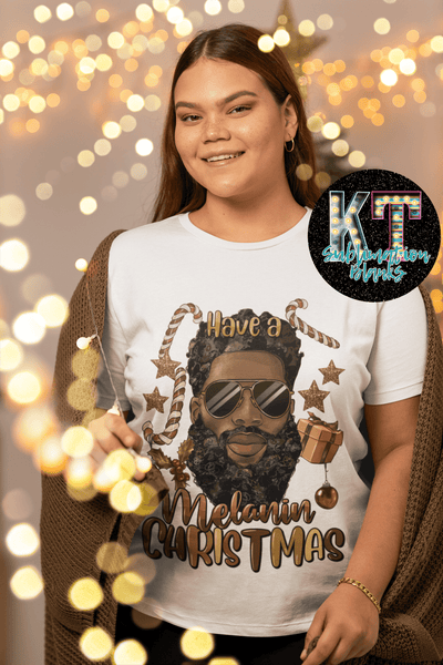 Have a melanin Christmas DTF, ready to press Transfer - KT SUBLIMATION, DTF AND MORE LLC