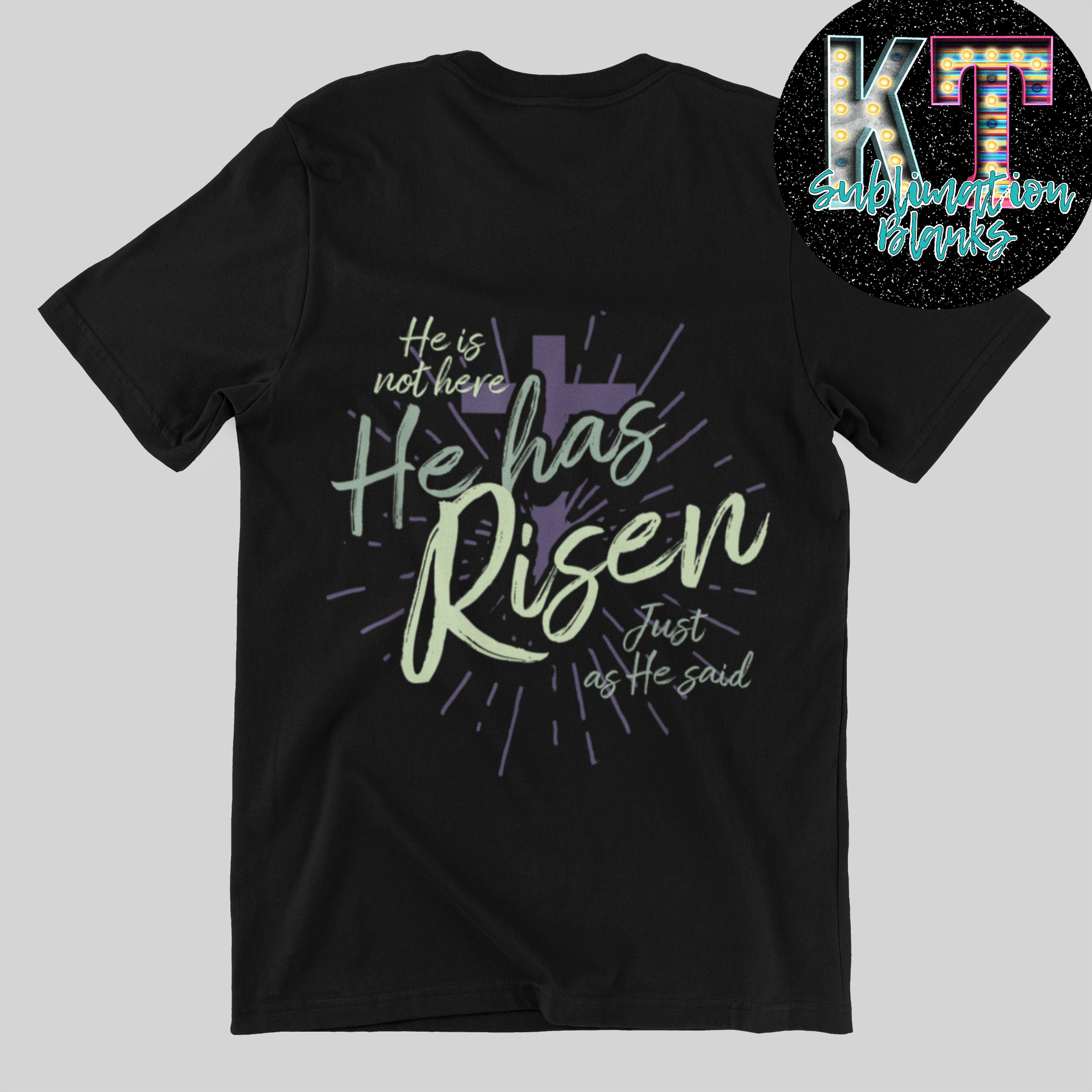 He Is Not Here, He Has Risen DTF – Inspirational Easter Quote Heat Transfer - KT SUBLIMATION, DTF AND MORE LLC