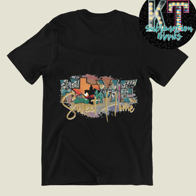 Home Sweet Home Texas DTF Transfer, Ready to press - KT SUBLIMATION, DTF AND MORE LLC