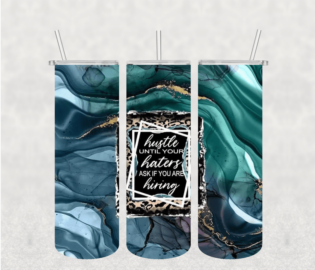 Hustle 20oz Tumbler Sublimation Print - KT SUBLIMATION, DTF AND MORE LLC