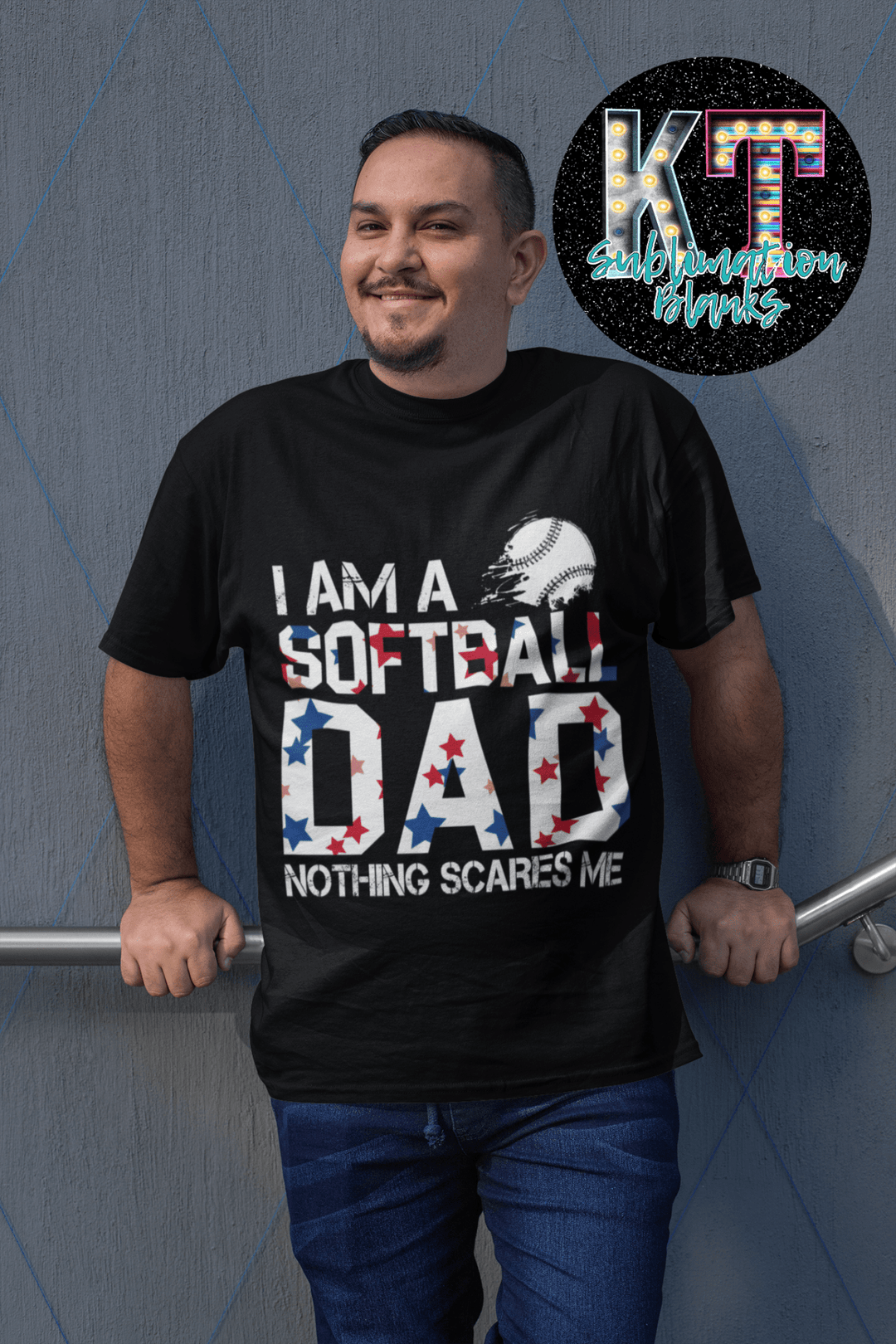 I am a softball Dad nothing Scares me DTF - KT SUBLIMATION, DTF AND MORE LLC