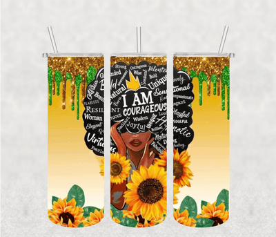 I Am Corageous 20oz Tumbler Sublimation Print - KT SUBLIMATION, DTF AND MORE LLC