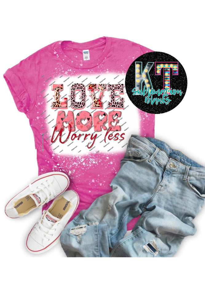 Love More Worry Less Valentine  DTF