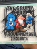 The Grump Club Proud member since Birth DTF