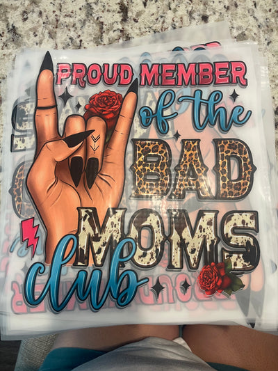 Proud Member of the Bad Moms Club DTF  ready to press transfer