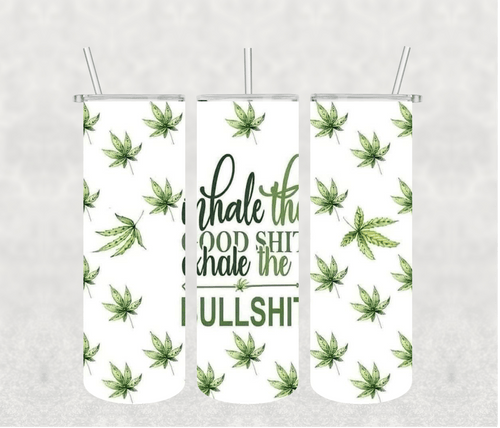 Inhale We ed 20oz Tumbler Sublimation Print - KT SUBLIMATION, DTF AND MORE LLC