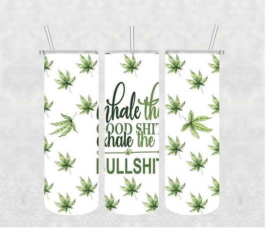 Inhale We ed 20oz Tumbler Sublimation Print - KT SUBLIMATION, DTF AND MORE LLC