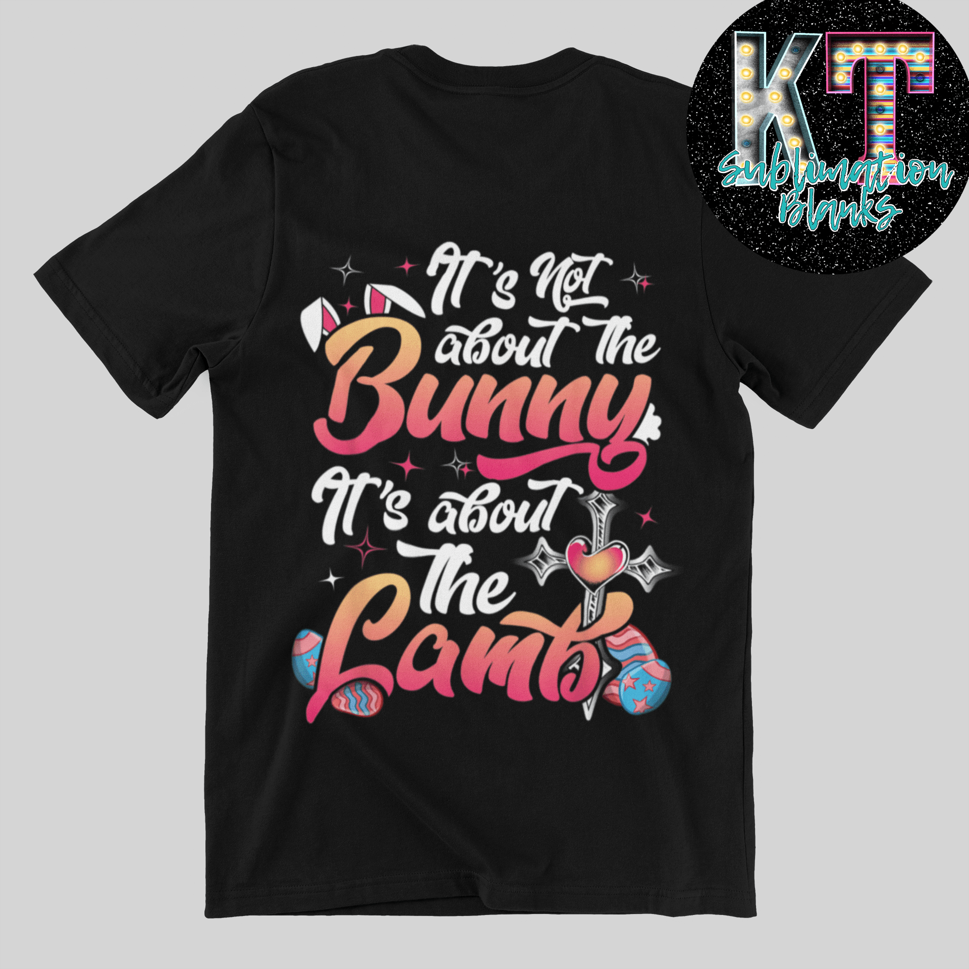 Is not About the Bunny is about the Lamb DTF - KT SUBLIMATION, DTF AND MORE LLC