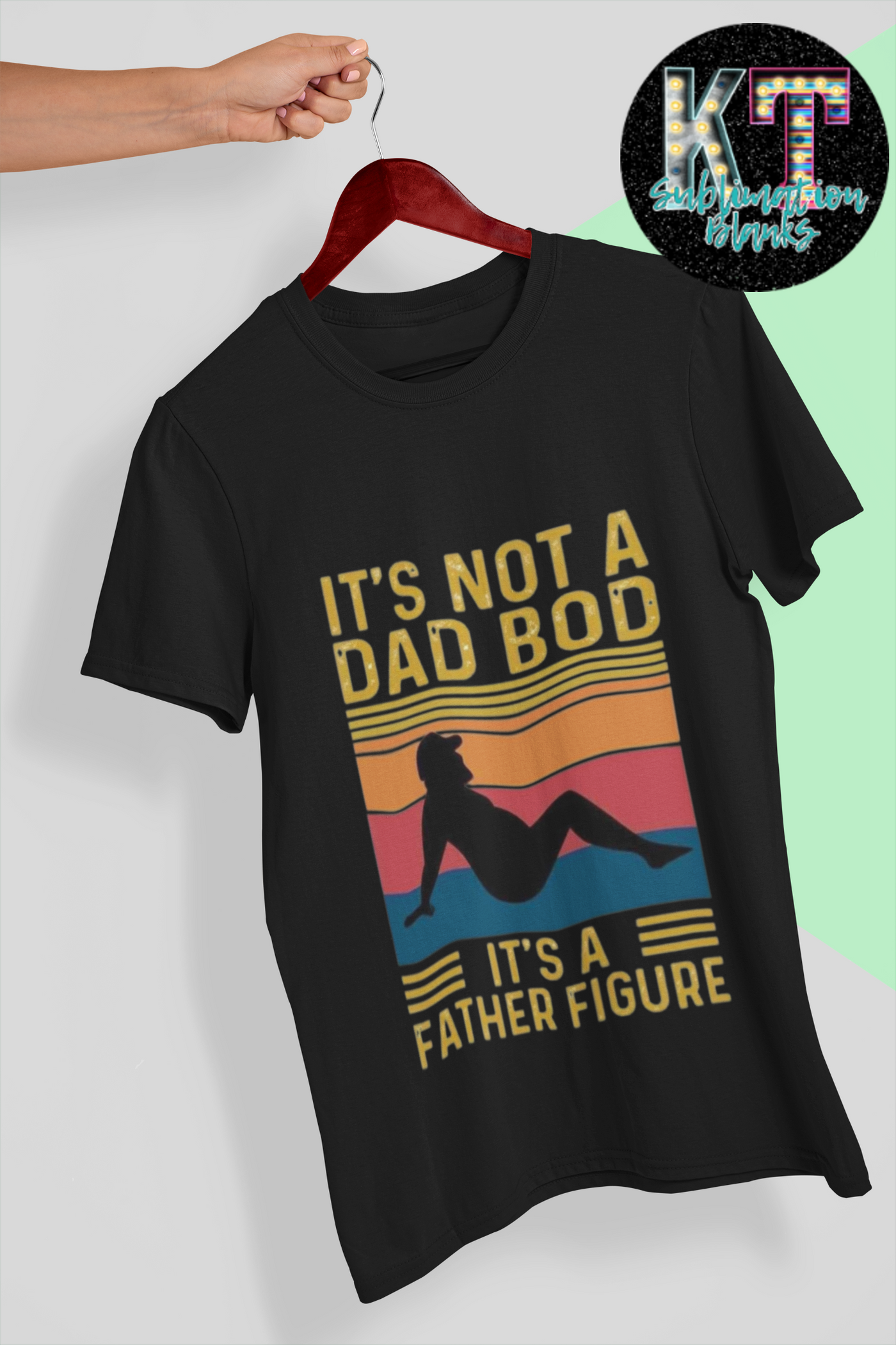 It's not a Dad Bod it's a Father Figure DTF, ready to press