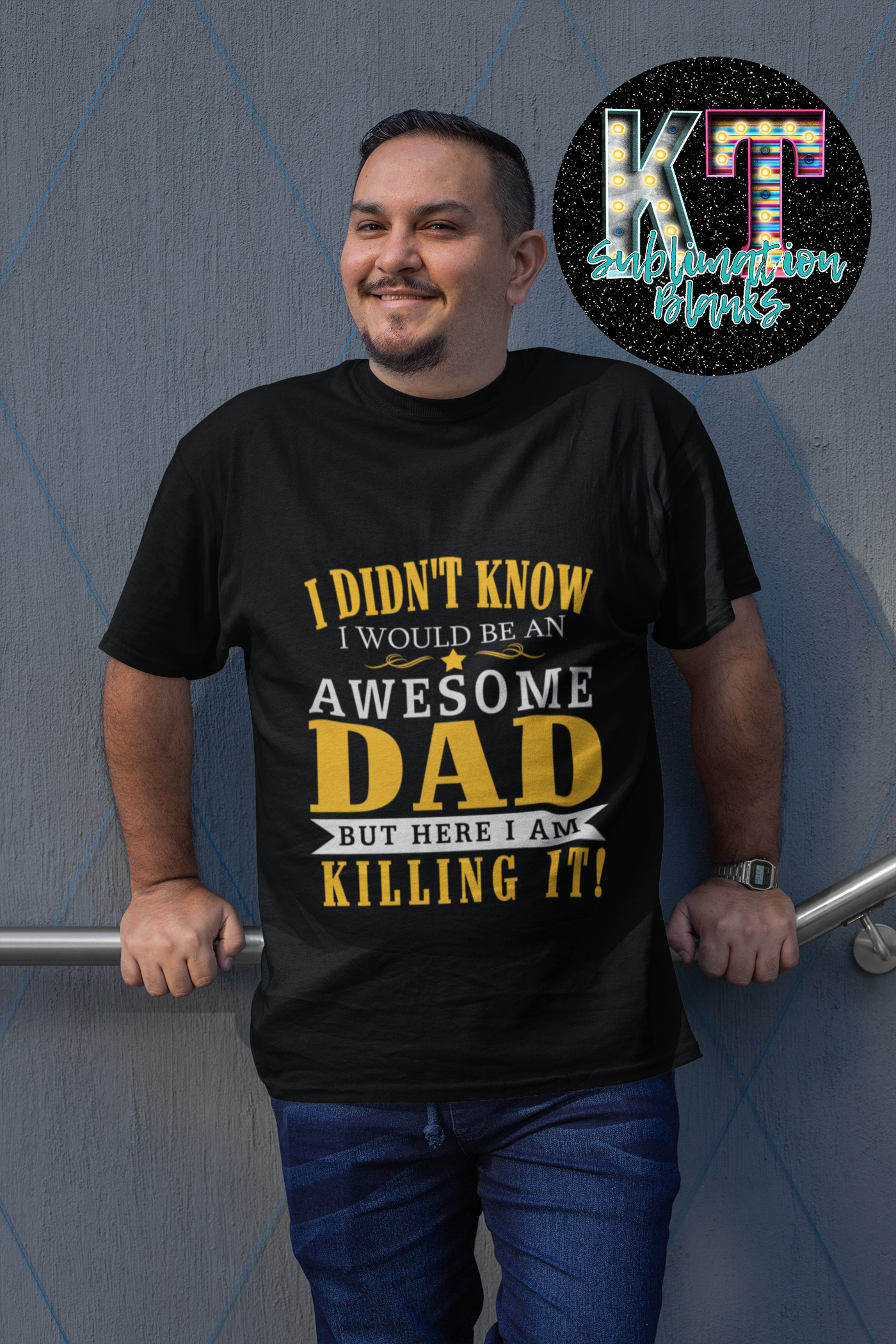 I didn't know I would be an Awsome DAD DTF, Transfer