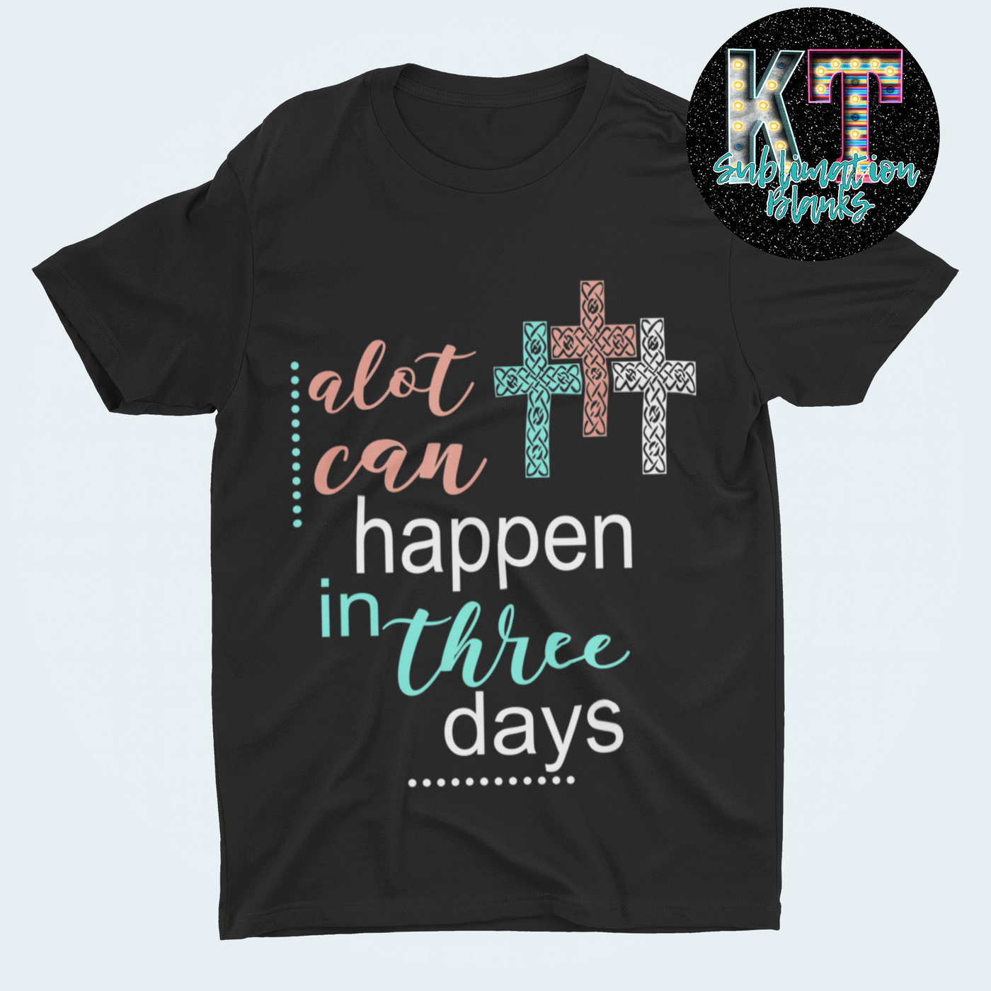 Alot Can happen in Three days DTF, Easter Transfer
