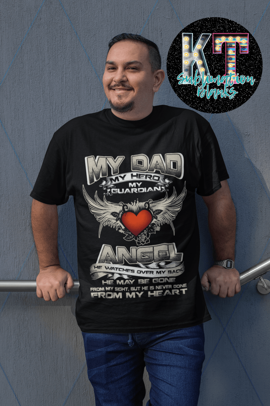 My Dad, My Hero, My Guardian Angel DTF, Memorial Dad DTF - KT SUBLIMATION, DTF AND MORE LLC
