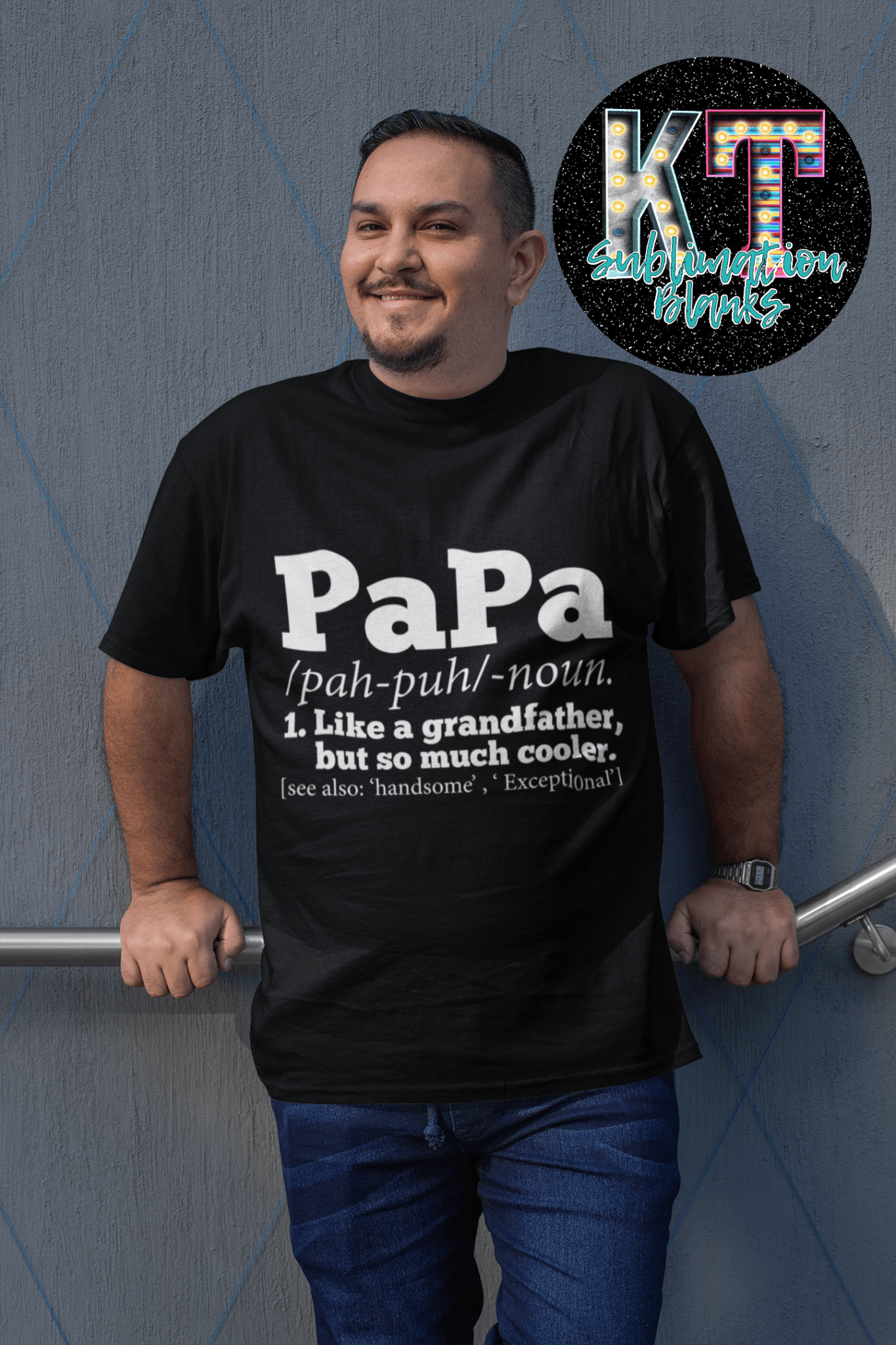 Papa /pah - puh/ - DTF, Like a grandfather - KT SUBLIMATION, DTF AND MORE LLC