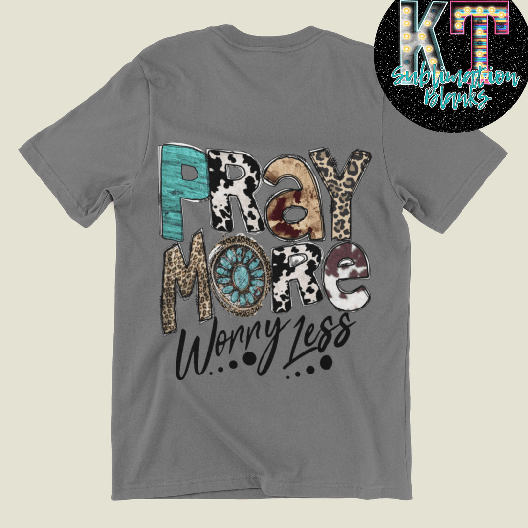 Pray More Worry Less DTF, Western Pray Diret to Film - KT SUBLIMATION, DTF AND MORE LLC