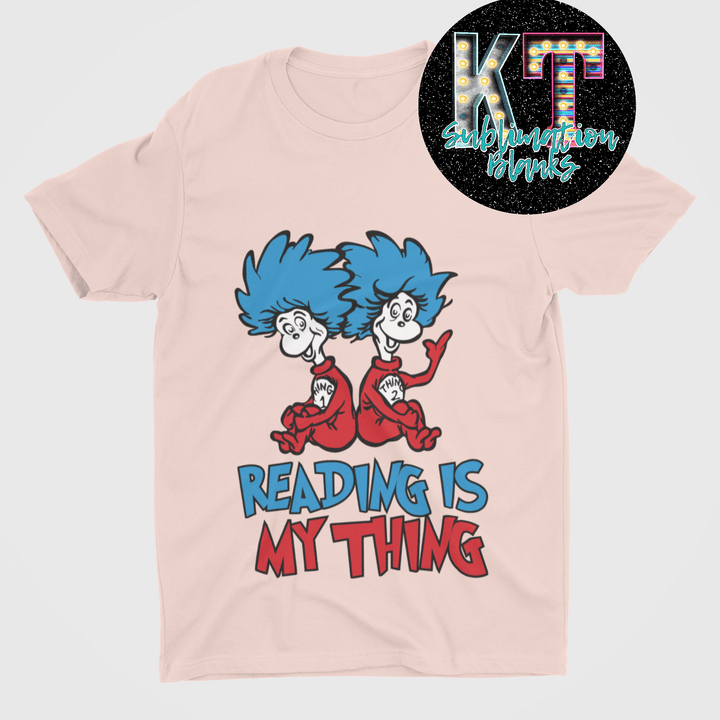 Reading is my Thing DTF, Dr. Seuss, Thing 1 and Thing 2, DTF - KT SUBLIMATION, DTF AND MORE LLC