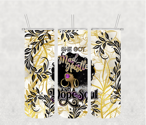 She got mad huslte 20oz Tumbler Sublimation Print - KT SUBLIMATION, DTF AND MORE LLC