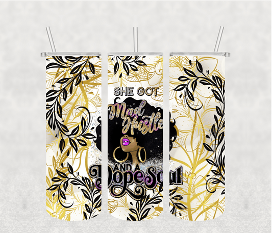 She got mad huslte 20oz Tumbler Sublimation Print - KT SUBLIMATION, DTF AND MORE LLC