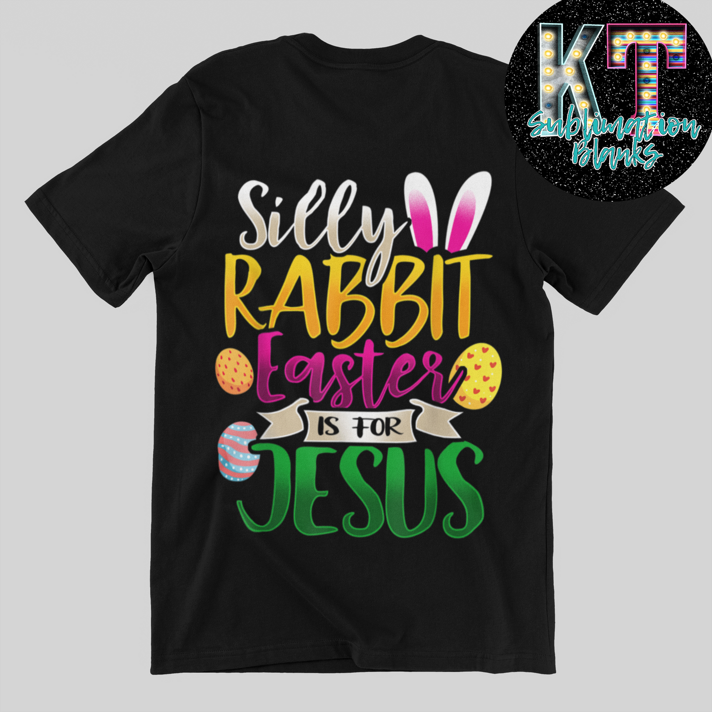 Silly Rabbit Easter is for Jesus DTF, Transfer